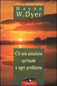 C'è una soluzione spirituale a ogni problema