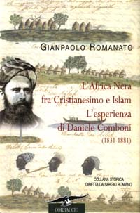 L'Africa Nera fra Cristianesimo e Islam. L'esperienza di Daniele Comboni (1831-1881)