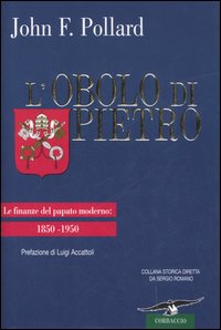 L'obolo di Pietro. Le finanze del papato moderno: 1850-1950
