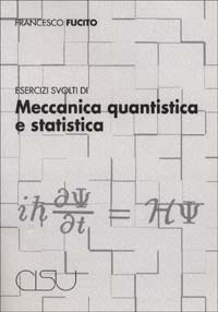 Esercizi svolti di meccanica quantistica e statistica