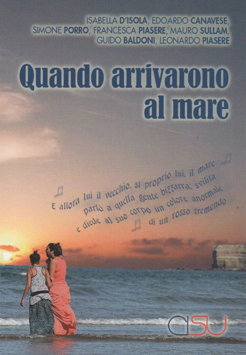 Quando arrivarono al mare