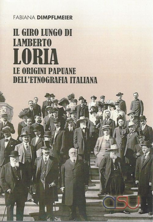 Giro lungo di Lamberto Loria. Le origini papaune dell'etnografia italiana