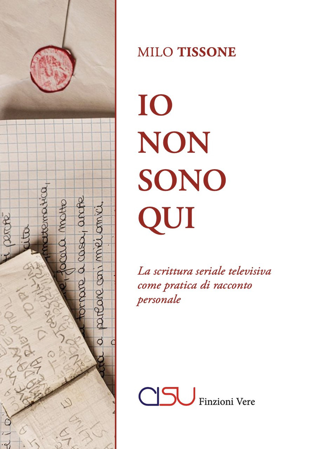 Io non sono qui. La scrittura seriale televisiva come pratica di racconto personale