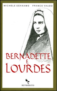 Bernadette e Lourdes