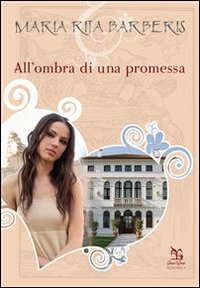 All'ombra di una promessa