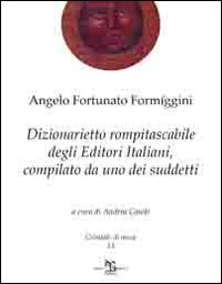 Dizionarietto rompitascabile degli editori italiani, compilato da uno dei suddetti