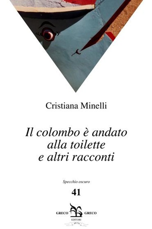 Il colombo è andato alla toilette e altri raccconti