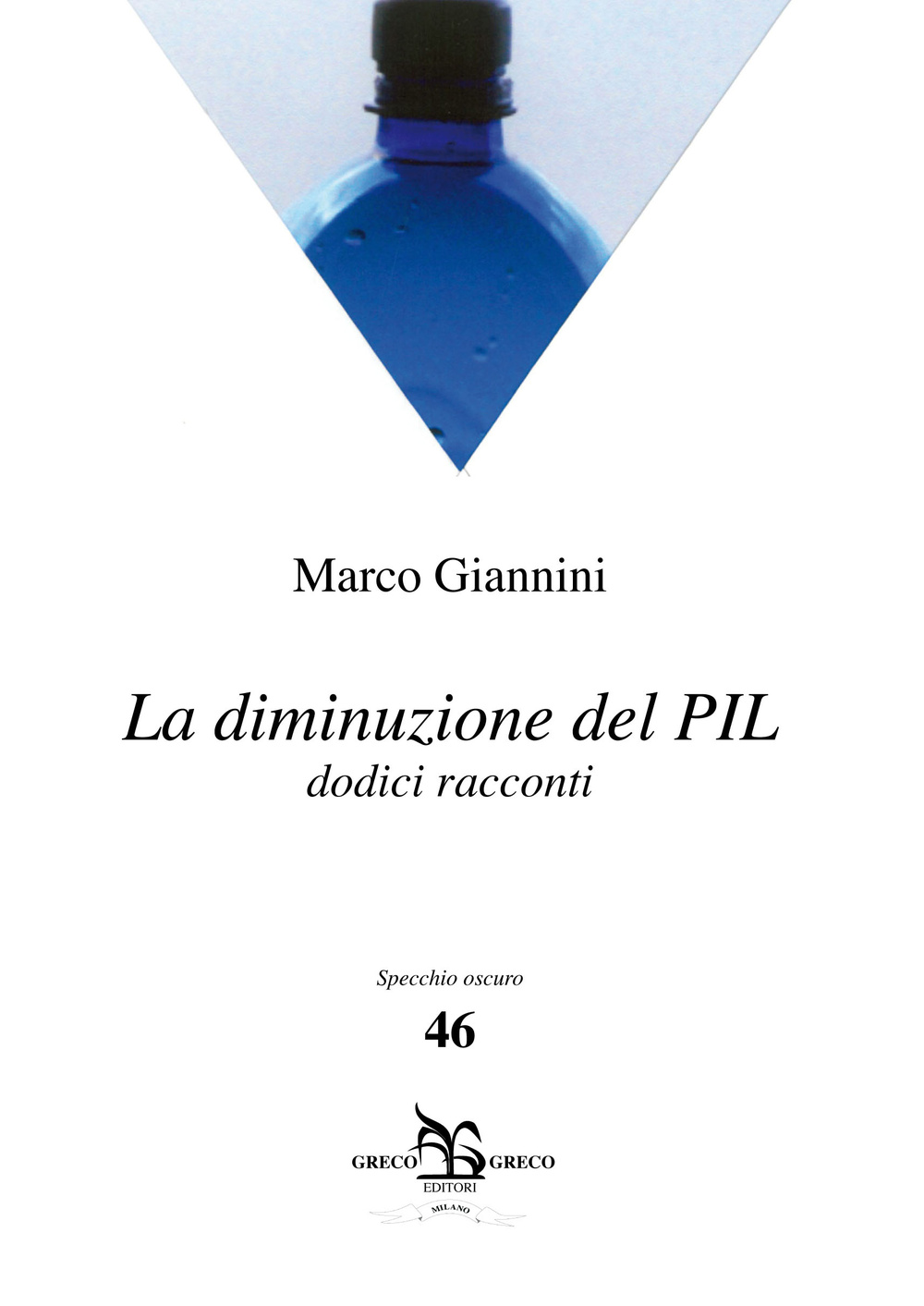 La diminuzione del PIL. Dodici racconti
