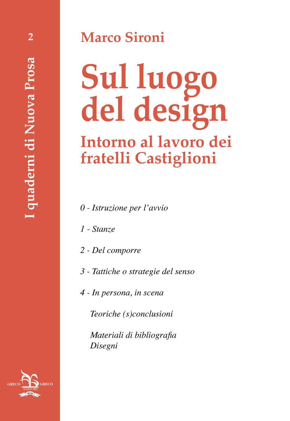 Sul luogo del design. Intorno al lavoro dei fratelli Castiglioni