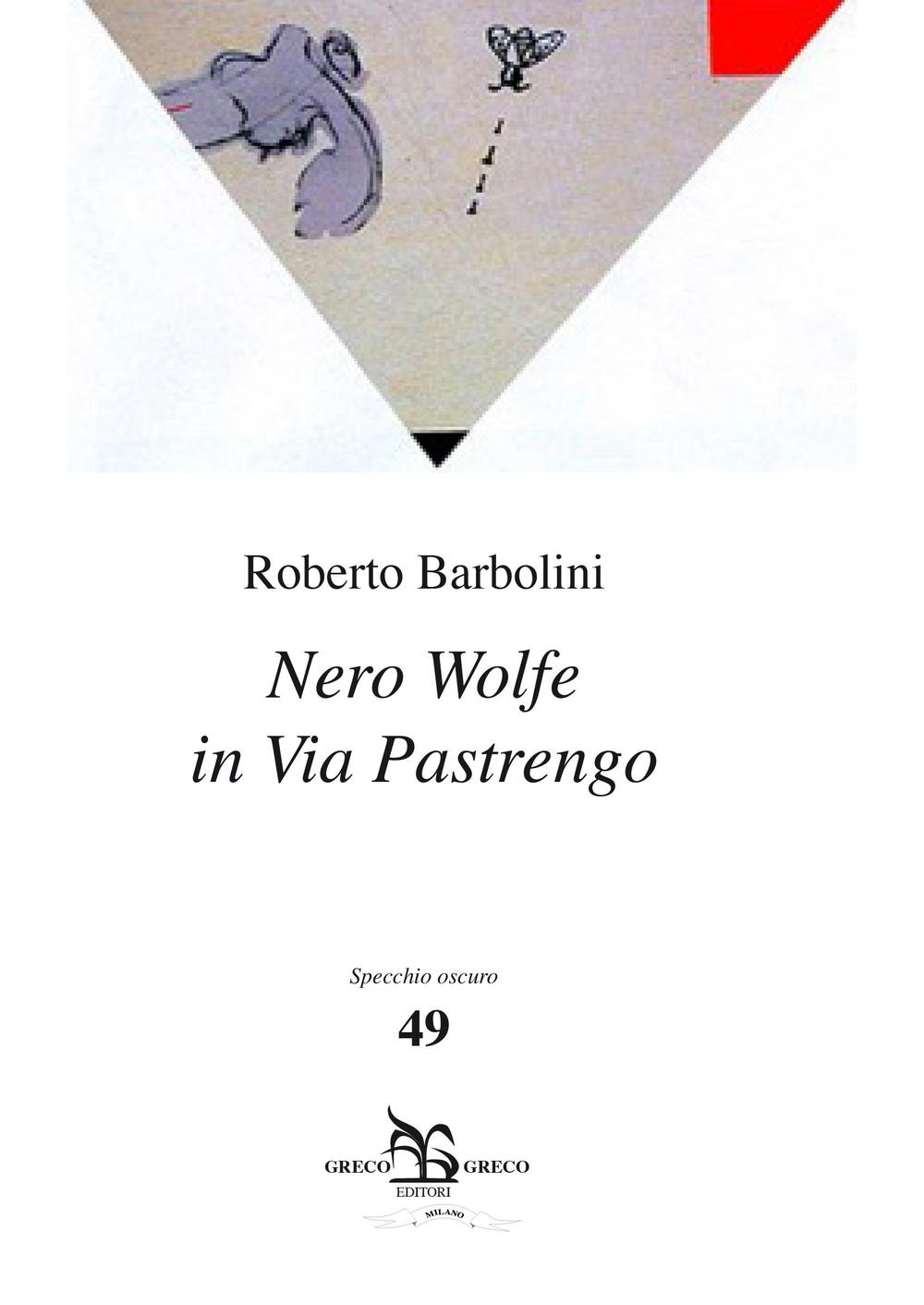 Nero Wolfe in via Pastrengo