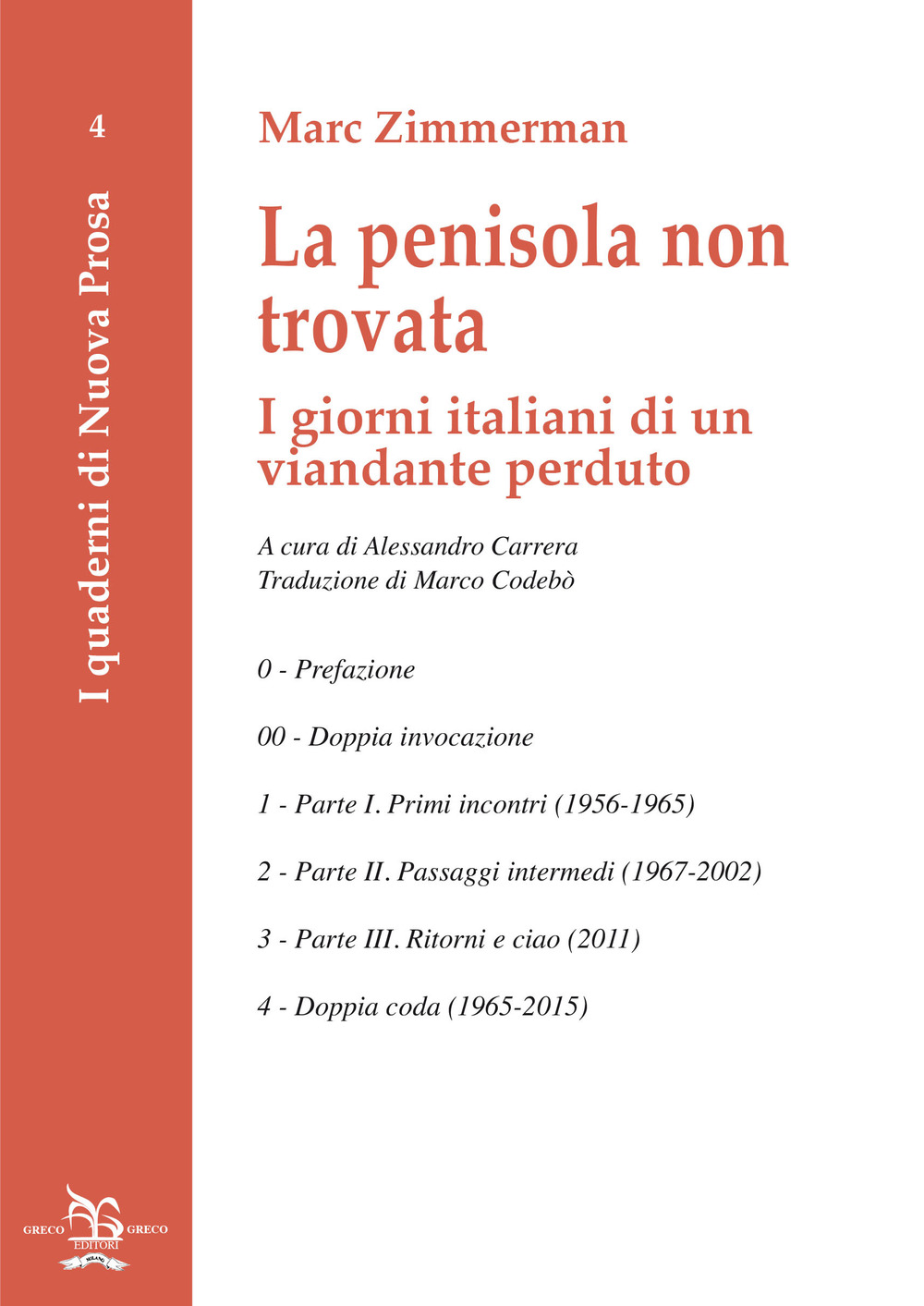 La penisola non trovata. I giorni italiani di un viandante perduto