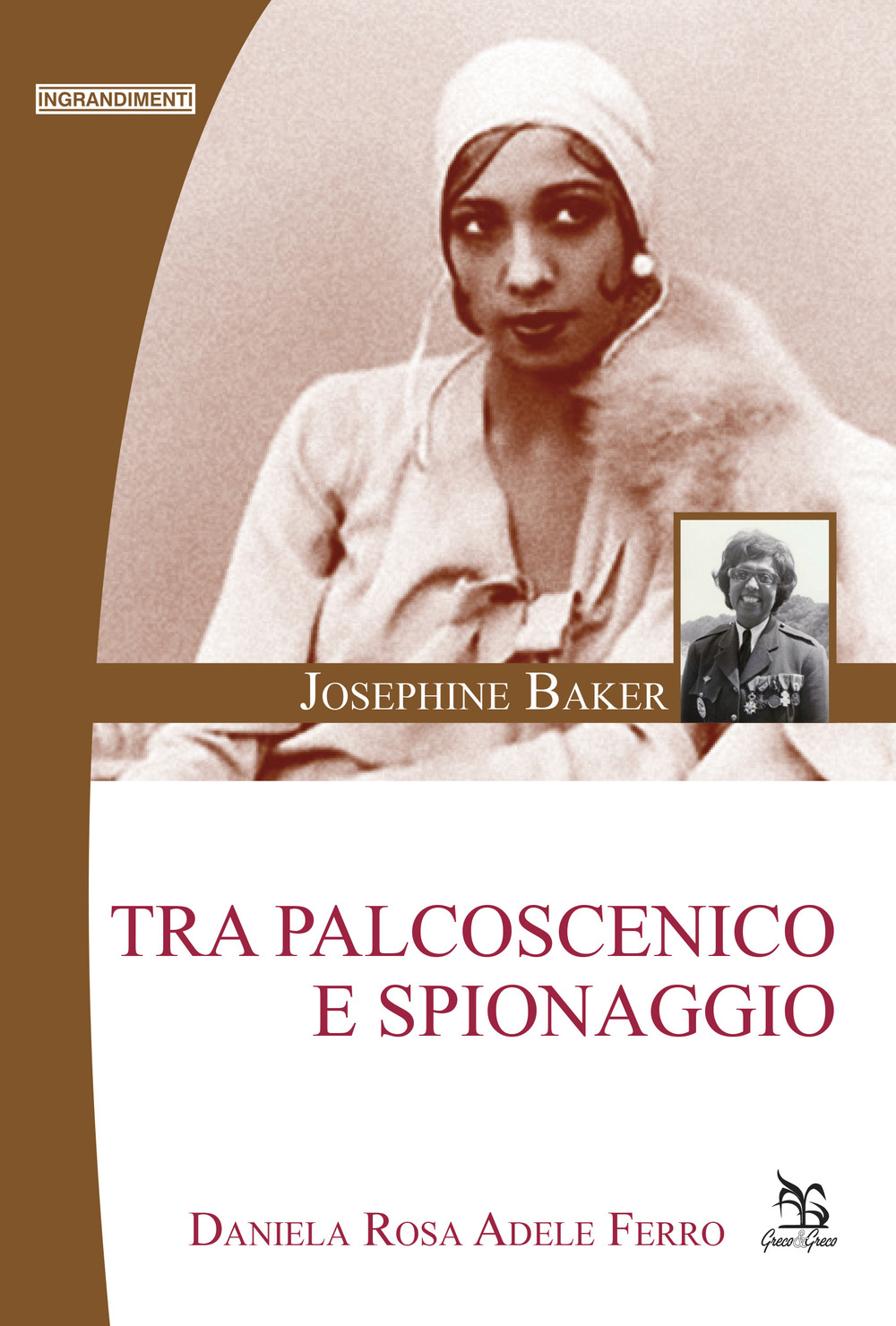 Josephine Baker. Tra palcoscenico e spionaggio