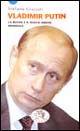 Vladimir Putin. La Russia e il nuovo ordine mondiale
