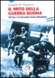 Il mito della guerra buona. Gli Usa e la seconda guerra mondiale