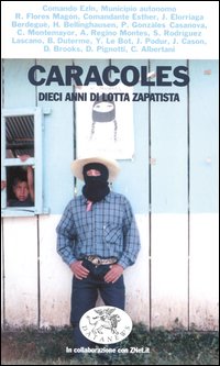 Caracoles. Dieci anni di lotta zapatista