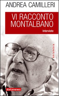 Vi racconto Montalbano. Interviste