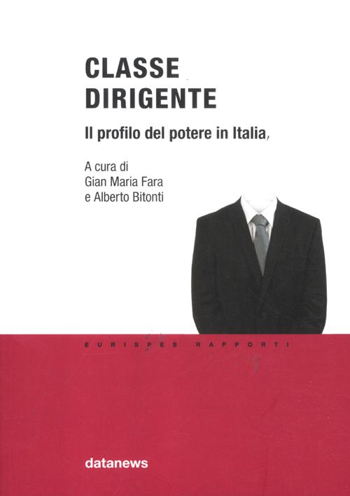 Classe dirigente. Il profilo del potere in Italia