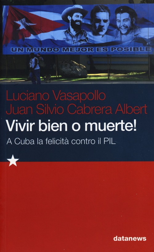 Vivir bien o muerte! A Cuba la felicità contro il PIL