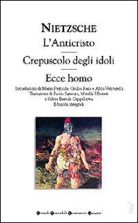 L'anticristo-Crepuscolo degli idoli-Ecce homo