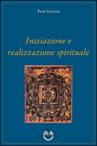 Iniziazione e realizzazione spirituale