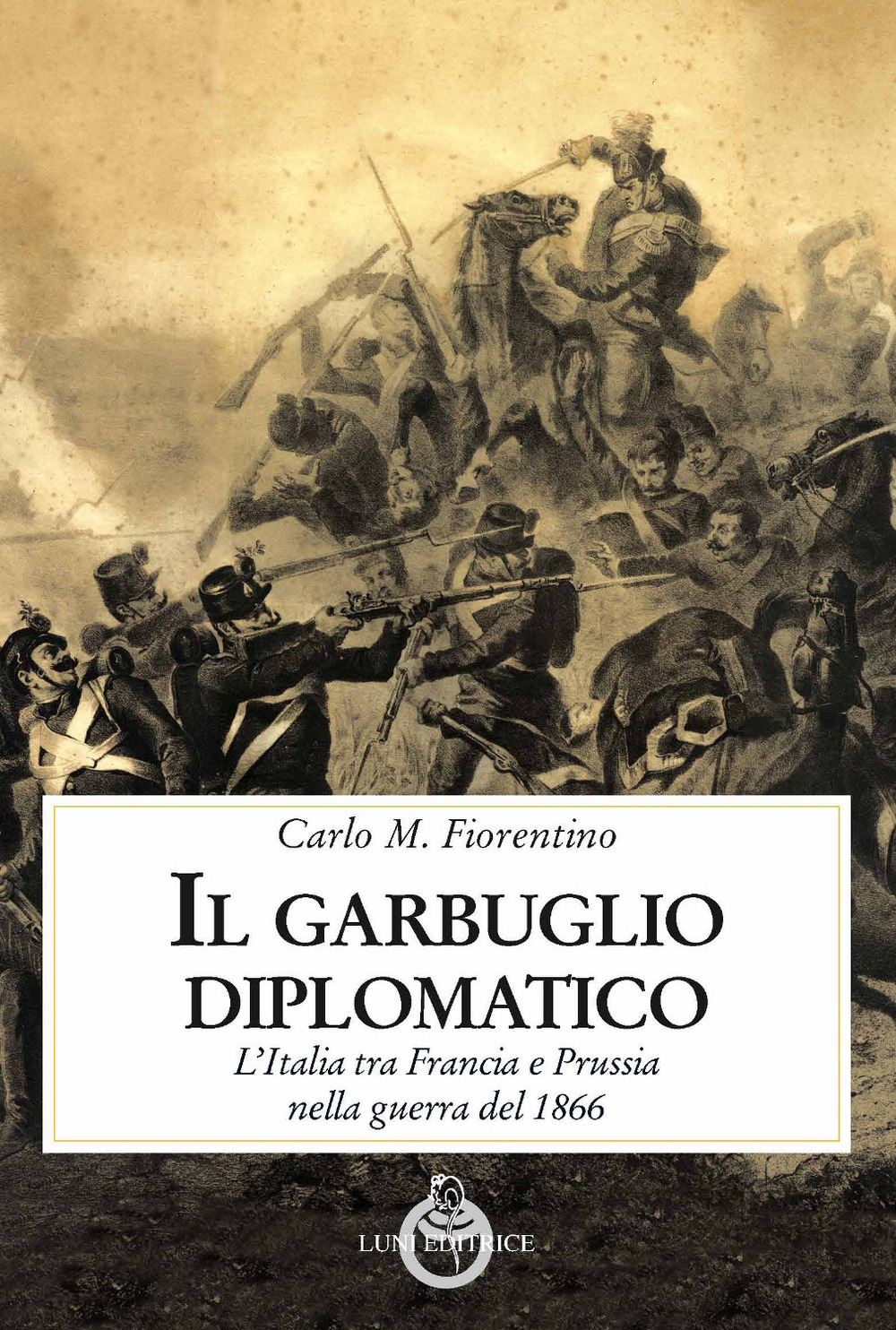 Il garbuglio diplomatico. L’Italia tra Francia e Prussia nella guerra del 1866