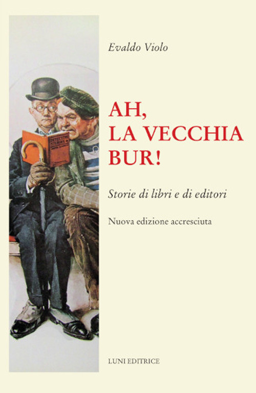 Ah, la vecchia BUR! Storie di libri e di editori