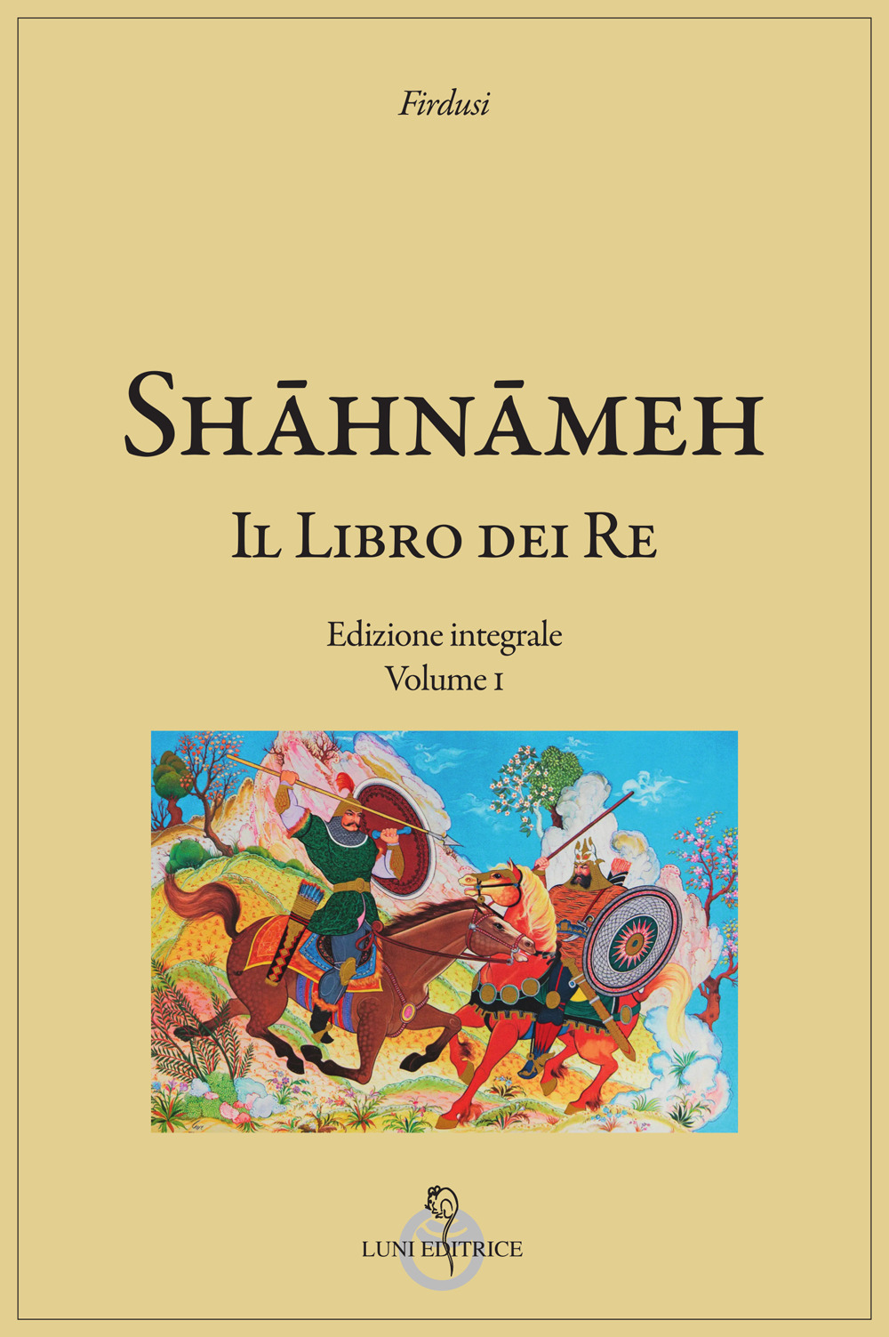 Shāhnāmeh. Il libro dei re
