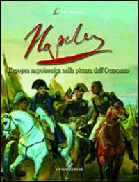 Napoléon. L'epopea napoleonica nella pittura dell'Ottocento. Vol. 2