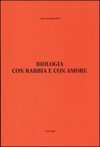 Biologia, con rabbia e con amore