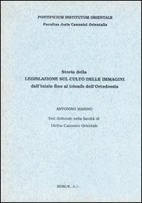 Storia della legislazione sul culto delle immagini. Dall'inizio fino al trionfo dell'ortodossia
