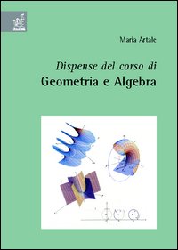 Dispense del corso di geometria e algebra