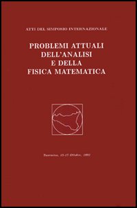 Problemi attuali dell'analisi e della fisica matematica. Atti del 1° Simposio internazionale (Taormina, 15-17 ottobre 1998)