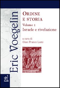 Ordine e storia. Vol. 1: Israele e rivelazione