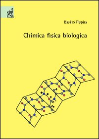 Chimica fisica biologica. Una introduzione