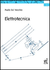 Elettrotecnica. Elementi di teoria dei circuiti. Dispense ad uso degli studenti di ingegneria informatica