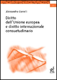 Diritto dell'Unione Europea e diritto internazionale consuetudinario