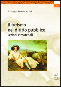 Il turismo nel diritto pubblico. Lezioni e materiali