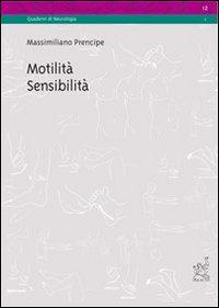 Motilità, sensibilità