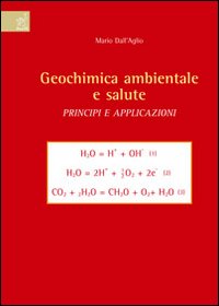 Geochimica ambientale e salute. Principi e applicazioni