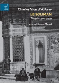 Le Soliman. Tragi-comédie