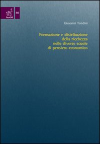 Formazione e distribuzione della ricchezza nelle diverse scuole del pensiero economico