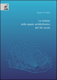 La sezione nello spazio architettonico del XX secolo