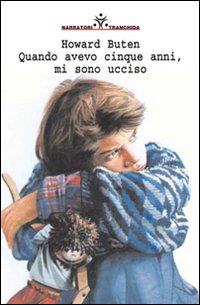 Quando avevo cinque anni, mi sono ucciso