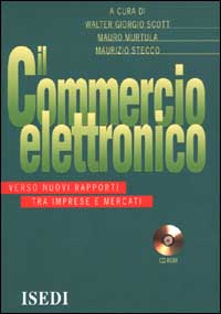 Il commercio elettronico. Verso nuovi rapporti tra imprese e mercati