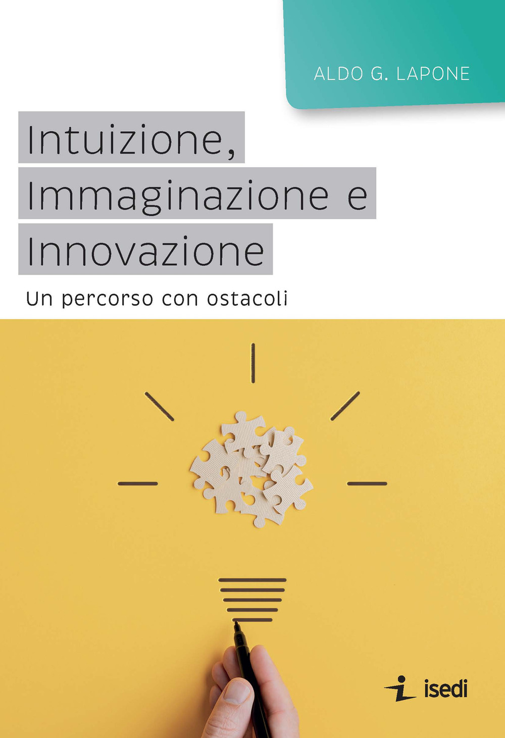 Intuizione, immaginazione e innovazione. Un percorso con ostacoli