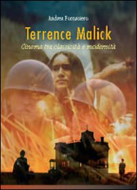 Terrence Malick. Cinema tra classicità e modernità