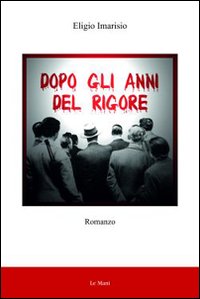 Dopo gli anni del rigore