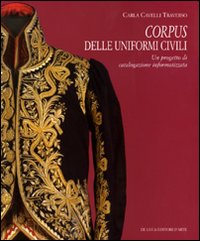 Corpus delle uniformi civili. Un progetto di catalogazione informatizzata