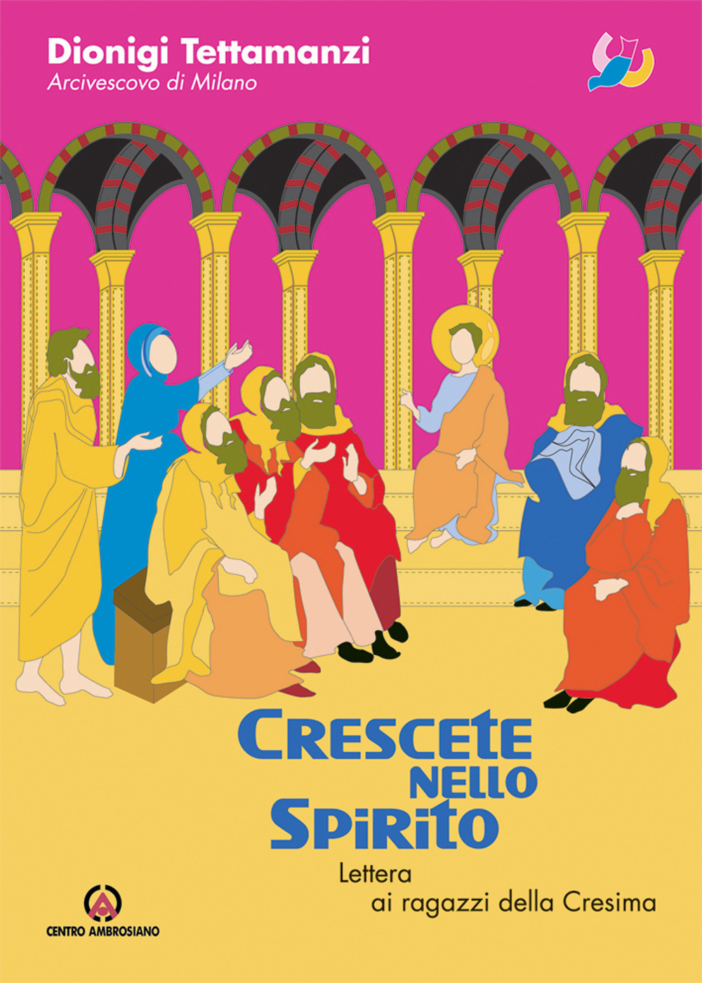 Crescete nello Spirito. Lettera ai ragazzi della cresima