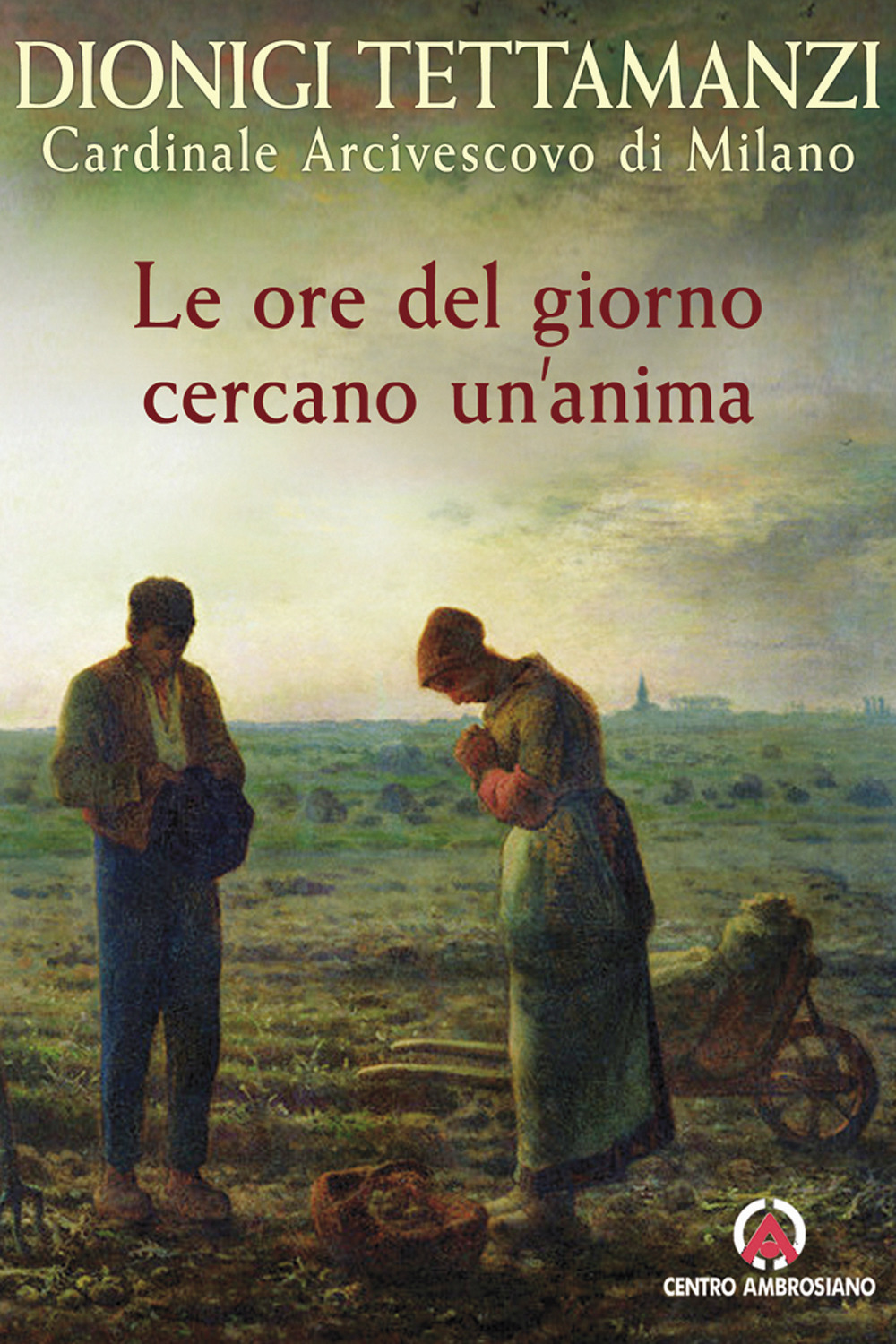 Le ore del giorno cercano un'anima. Lettera per la benedizione delle famiglie 2008